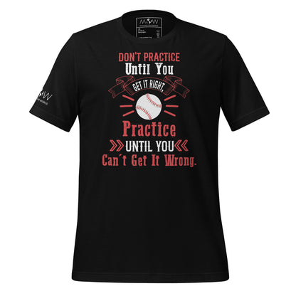 Practice Until You Can't Get It Wrong Baseball Men's Motivational Black T-Shirt