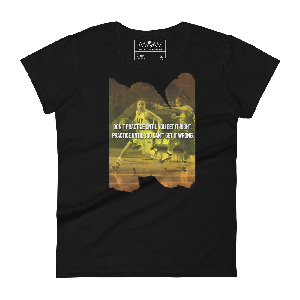 Practice Until You Can’t Get It Wrong Basketball Women’s Motivational Black T-Shirt