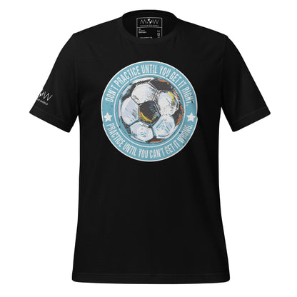 Practice Until You Can't Get It Wrong Soccer Circle Men's Motivational Black T-Shirt