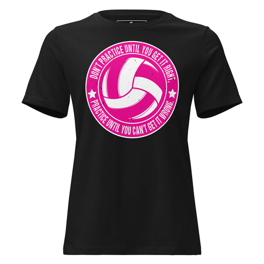 Practice Until You Can't Get It Wrong Volleyball Circle Black Motivational Women’s T-Shirt