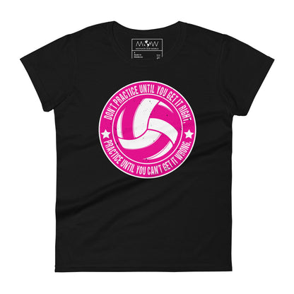 Practice Until You Can’t Get It Wrong Volleyball Circle Women’s Motivational Black T-Shirt
