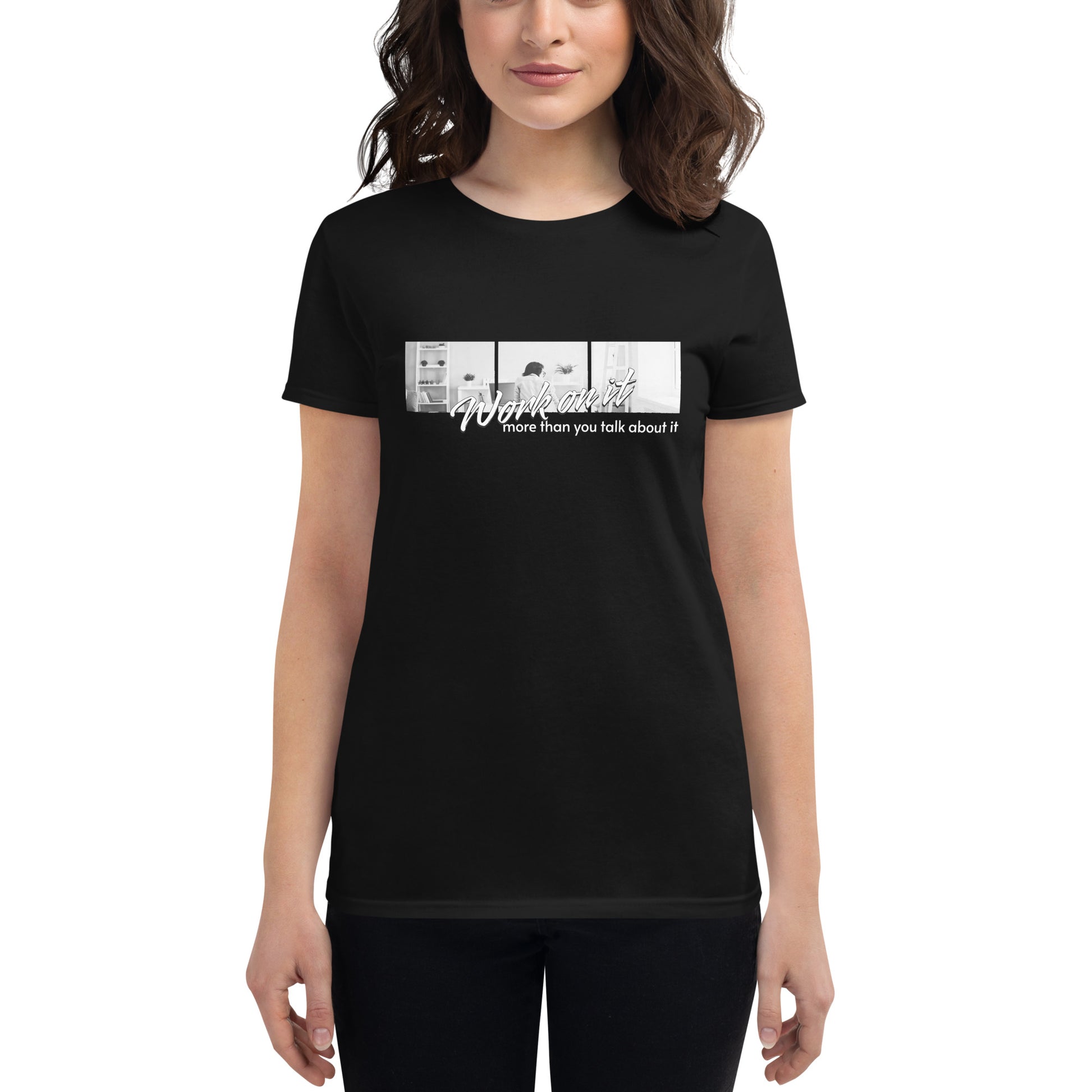 Product mockupWork On It More Than You Talk About It Women’s Motivational Black T-Shirt