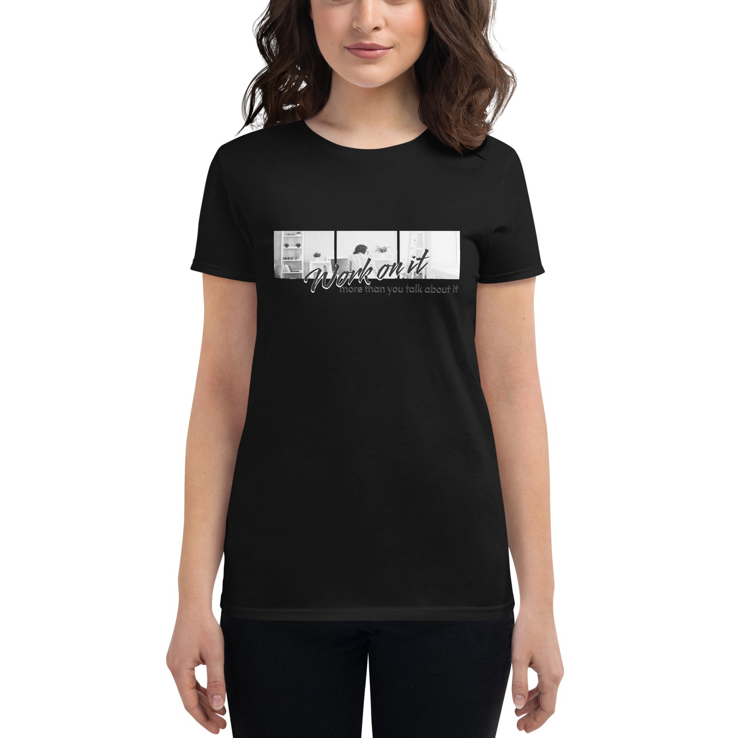 Product mockupWork On It More Than You Talk About It Women’s Motivational Black T-Shirt