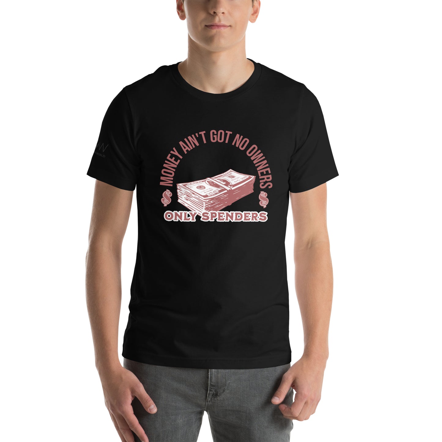Product mockup"Money Ain't Got No Owners, Only Spenders" Men's Motivational Black T-Shirt