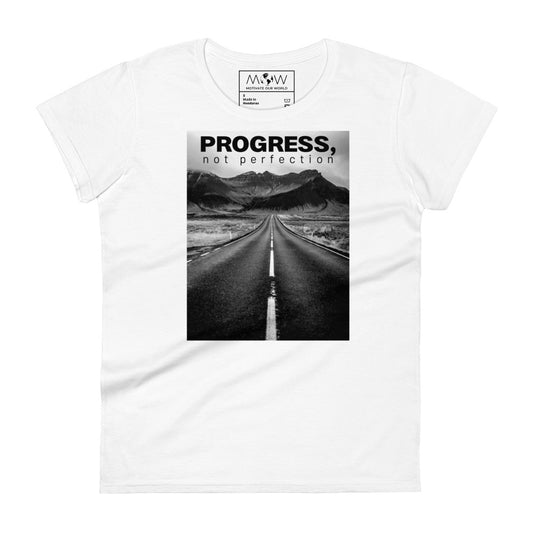 Progress, Not Perfection Women’s Motivational White T-Shirt