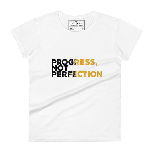 Progress, Not Perfection Women’s Motivational White T-Shirt