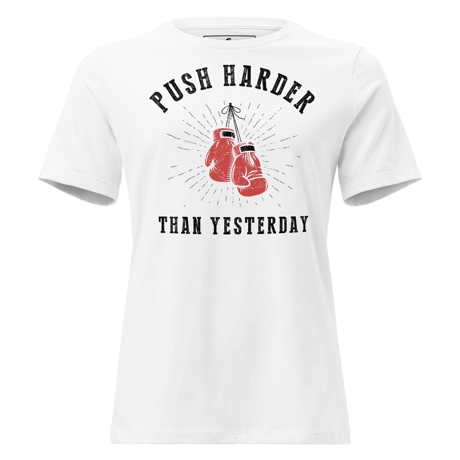 “Push Harder Than Yesterday" Boxing Edition White Motivational Women’s T-Shirt