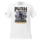 Push Harder Than Yesterday Men's Motivational White T-Shirt