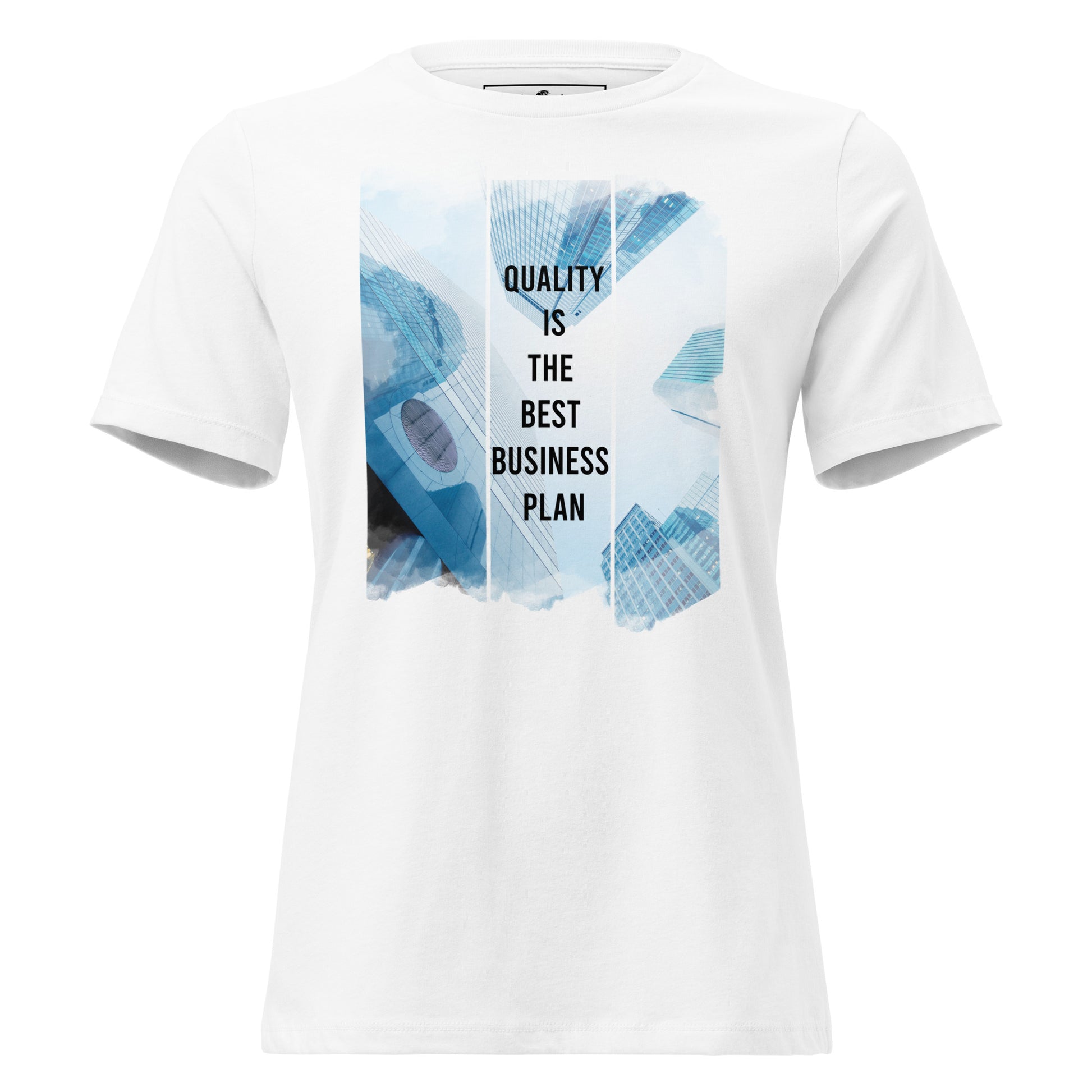 Quality Is The Best Business Plan - Skyline Edition White Motivational Women’s T-Shirt