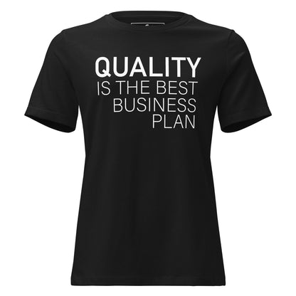 Quality Is The Best Business Plan Black Motivational Women’s T-Shirt