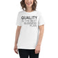 Quality Is The Best Business Plan White Motivational Women’s T-Shirt Lifestyle
