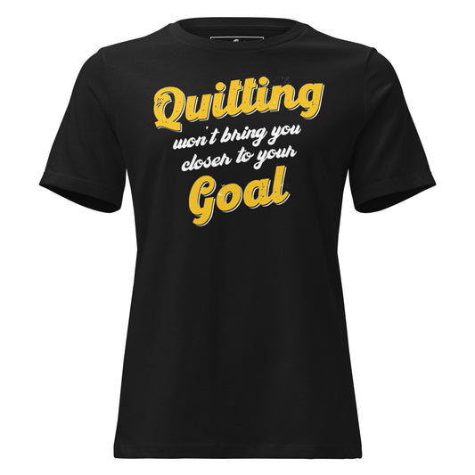 Quitting Won't Bring You Closer Black Motivational Women’s T-Shirt - Bold Yellow Design