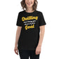 Quitting Won't Bring You Closer Black Motivational Women’s T-Shirt - Bold Yellow Design Lifestyle