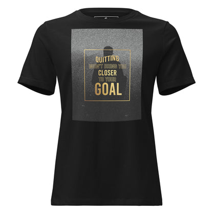 Quitting Won't Bring You Closer Black Motivational Women’s T-Shirt - Modern Gold Frame Design