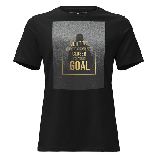 Quitting Won't Bring You Closer Black Motivational Women’s T-Shirt - Modern Gold Frame Design