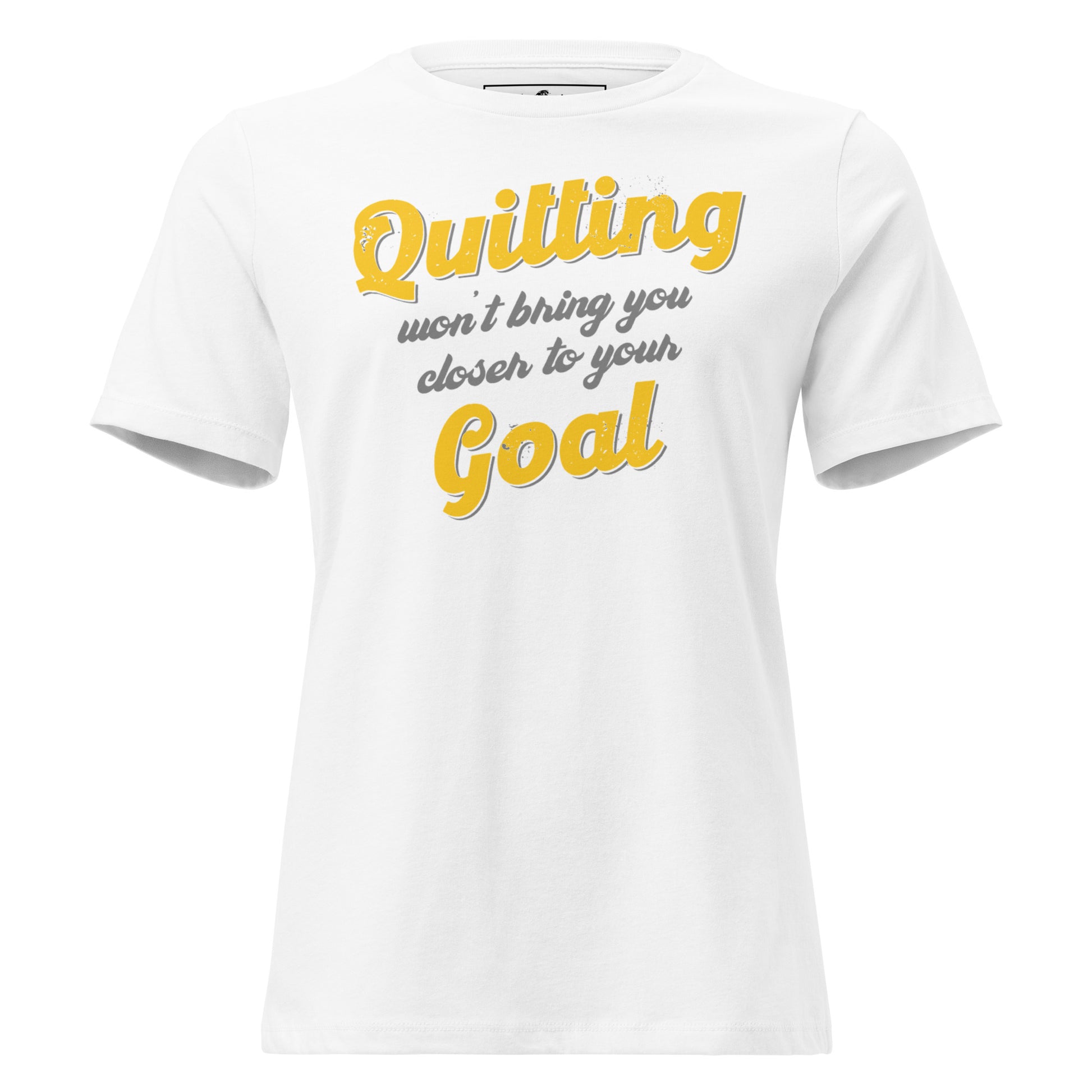 Quitting Won't Bring You Closer White Motivational Women’s T-Shirt - Bold Yellow Design
