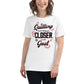 Quitting Won't Bring You Closer White Motivational Women’s T-Shirt Lifestyle