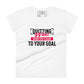 Quitting Won’t Bring You Closer Women’s Motivational White T-Shirt