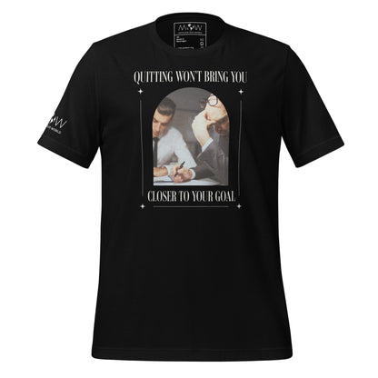 Quitting Won’t Bring You Closer to Your Goal Men's Motivational Black T-Shirt