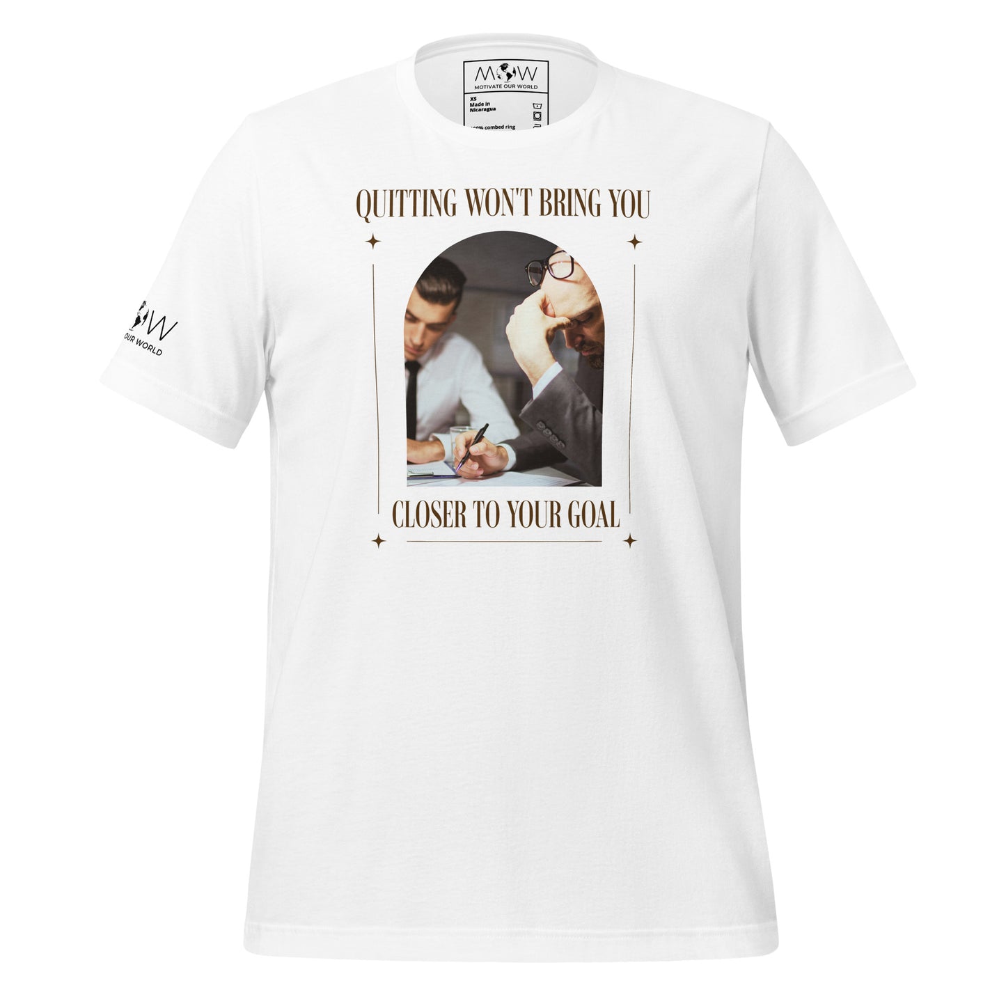 Quitting Won’t Bring You Closer to Your Goal Men's Motivational White T-Shirt