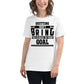 Quitting Won't Get You Closer to Your Goal White Motivational Women’s T-Shirt Lifestyle