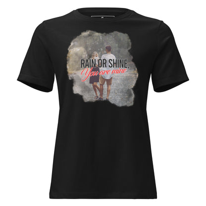 Rain Or Shine You Black Motivational Women’s T-Shirt