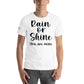 Rain Or Shine You White Motivational Men's T-Shirt
