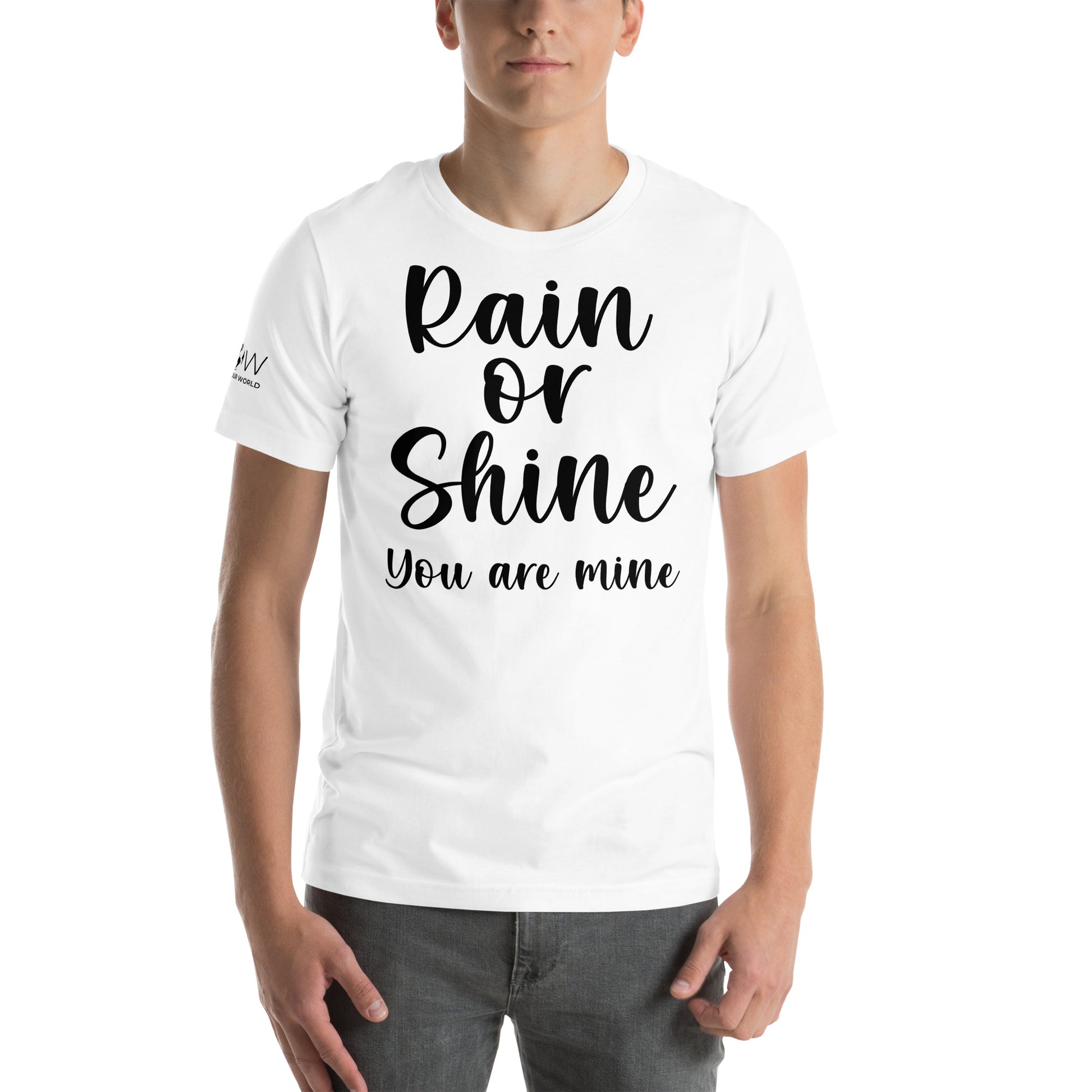 Rain Or Shine You White Motivational Men's T-Shirt