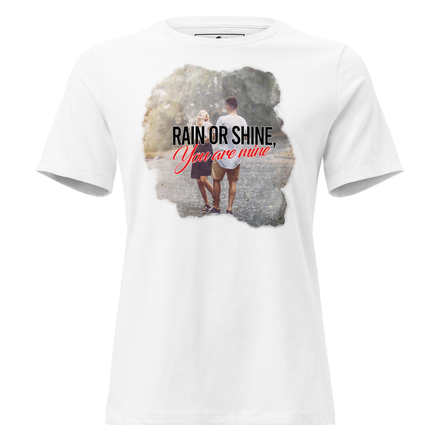 Rain Or Shine You White Motivational Women’s T-Shirt