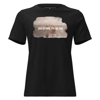 Rain Shine You Are Mine Black Motivational Women’s T-Shirt