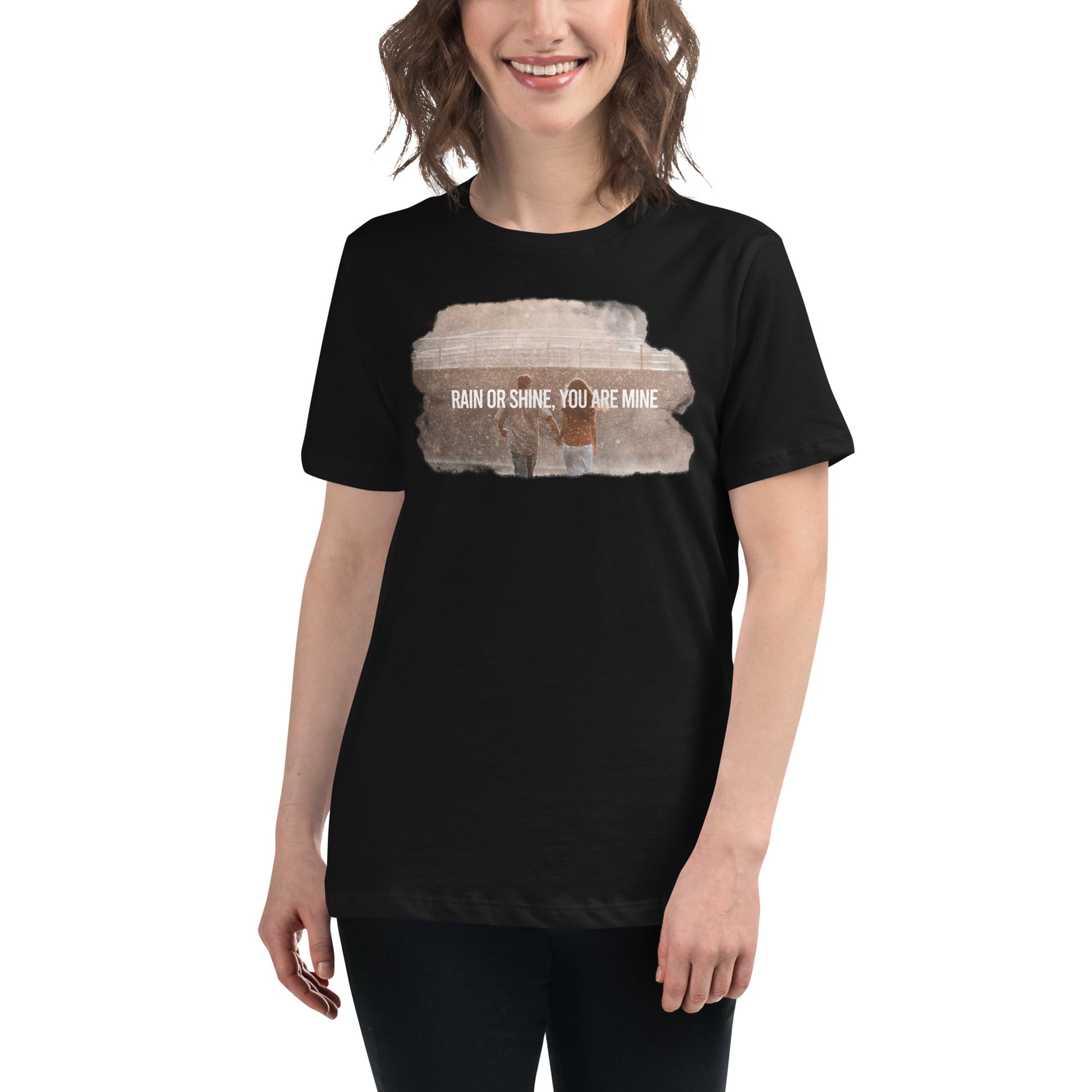Rain Shine You Are Mine Black Motivational Women’s T-Shirt Lifestyle