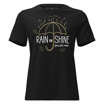 Rain or Shine Black Motivational Women’s T-Shirt