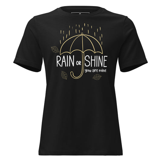 Rain or Shine Black Motivational Women’s T-Shirt