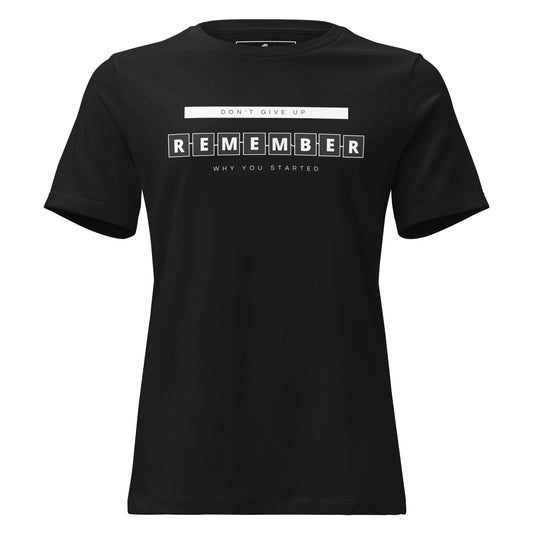 Remember Black Motivational Women’s T-Shirt