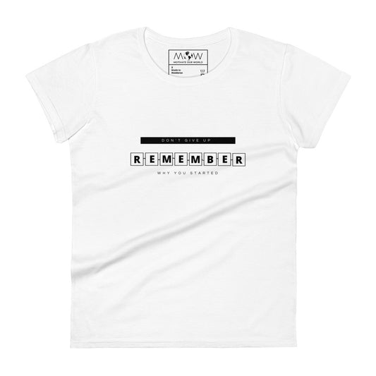 Remember Women’s Motivational White T-Shirt
