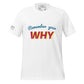 Remember Why Men's Motivational White T-Shirt