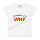 Remember Why Women’s Motivational White  T-Shirt