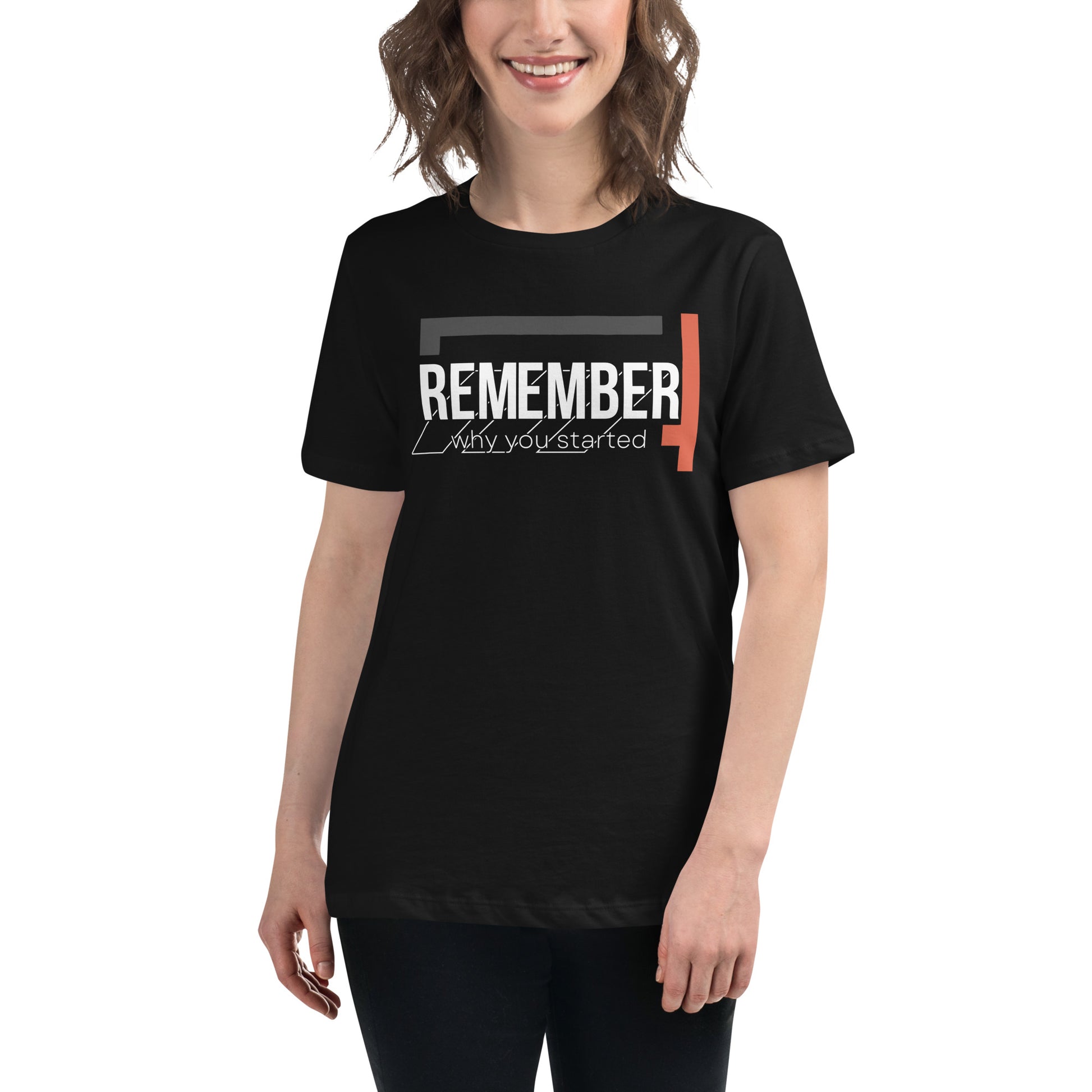 Remember Why You Started II Black Motivational Women’s T-Shirt Lifestyle