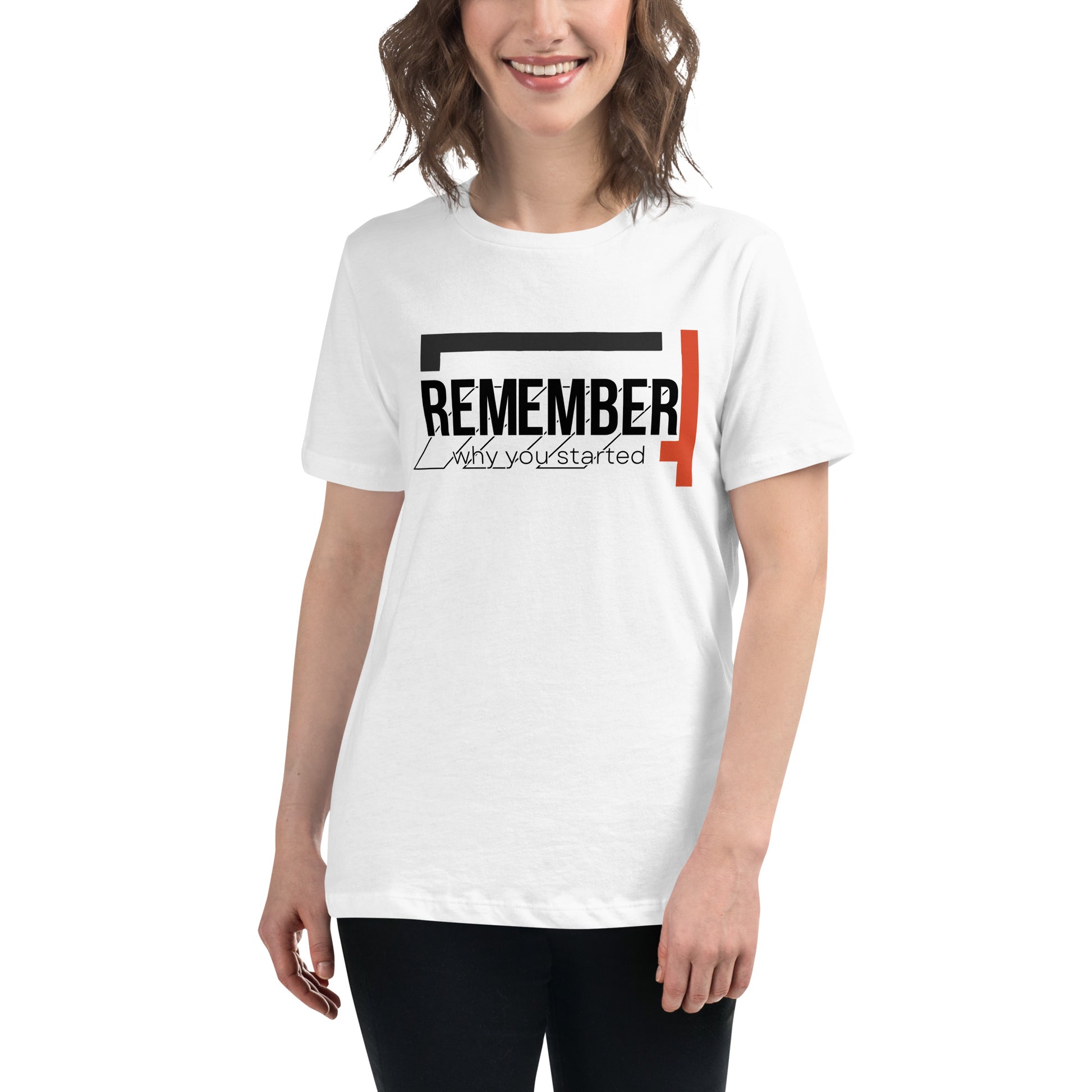 Remember Why You Started II White Motivational Women’s T-Shirt Lifestyle