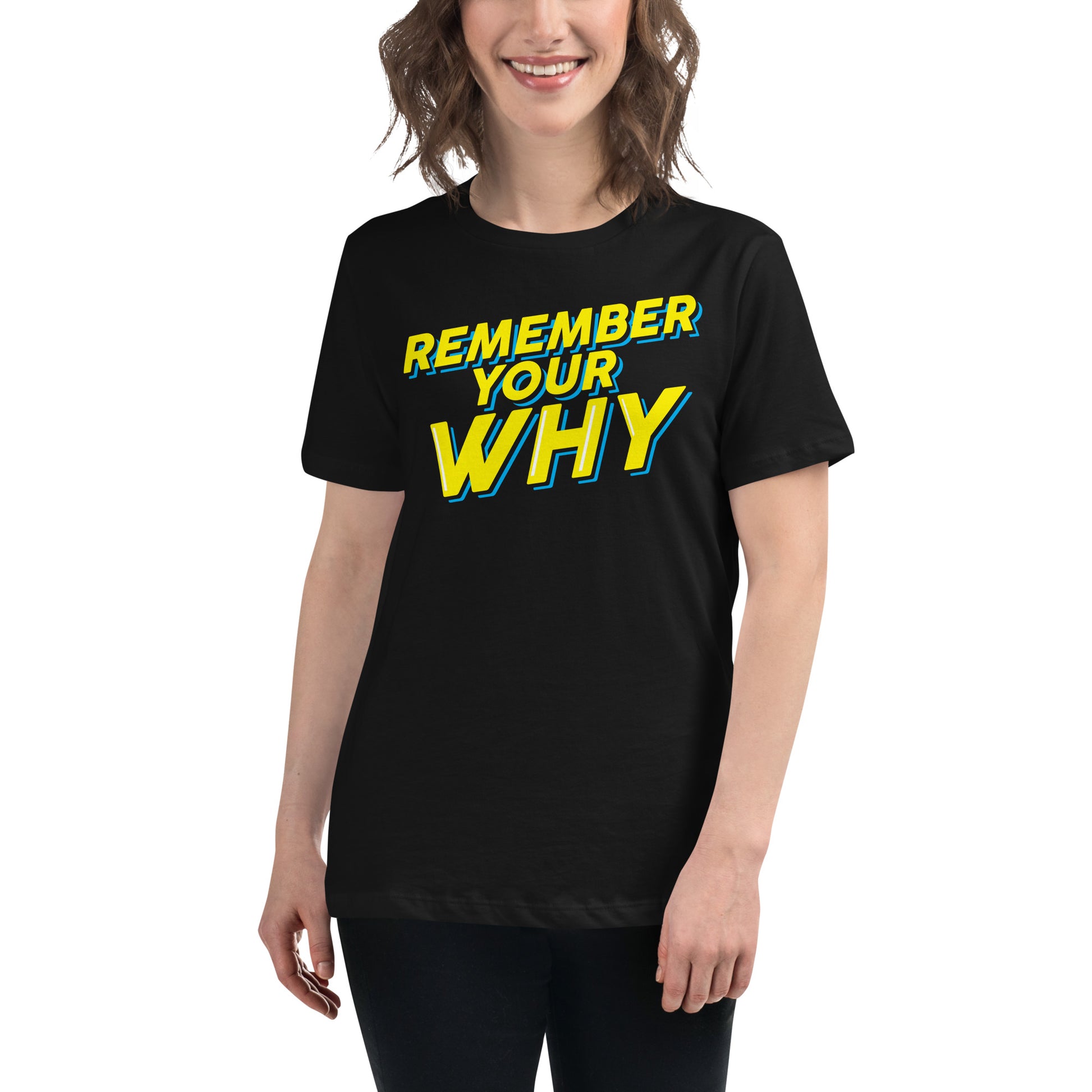 Remember Your Why Black Motivational Women’s T-Shirt Lifestyle