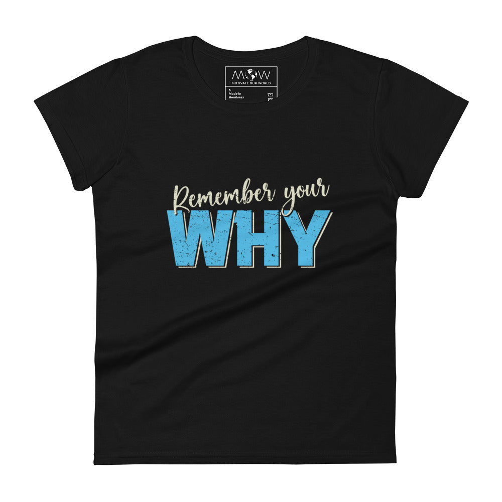 Remember Your Why Women’s Motivational Black T-Shirt