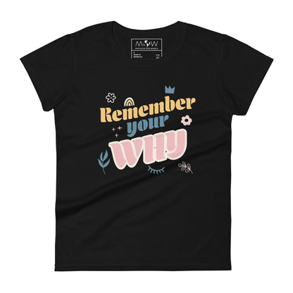 Remember Your Why Pastel Women’s Motivational Black T-Shirt