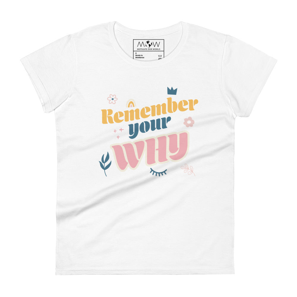 Remember Your Why Pastel Women’s Motivational White T-Shirt