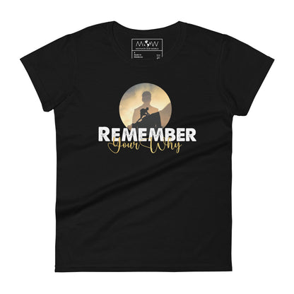 Remember Your Why Vision Women’s Motivational Black T-Shirt