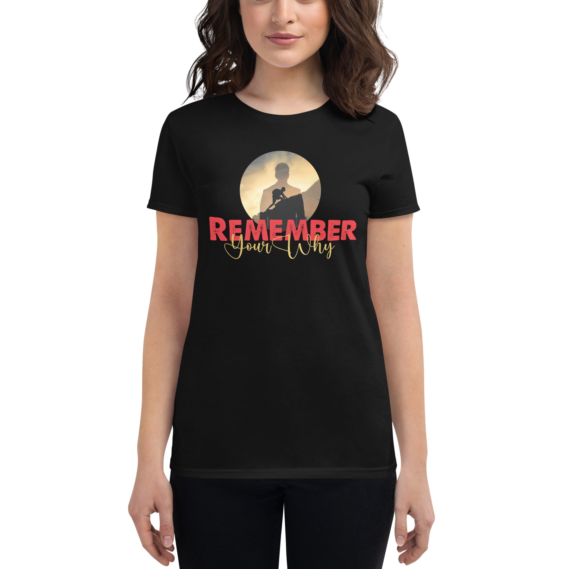 Remember Your Why Vision Women’s Motivational Black T-Shirt