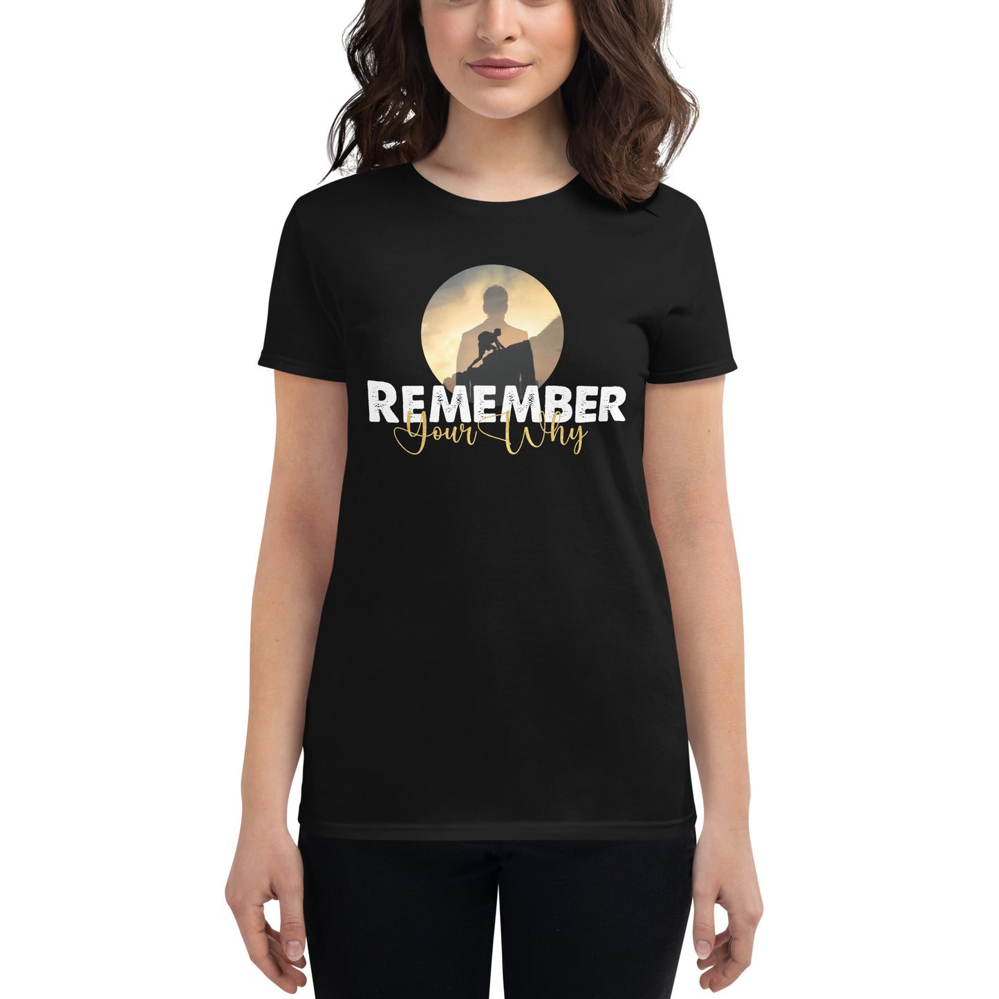 Remember Your Why Vision Women’s Motivational Black T-Shirt