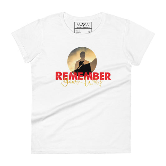 Remember Your Why Vision Women’s Motivational White T-Shirt