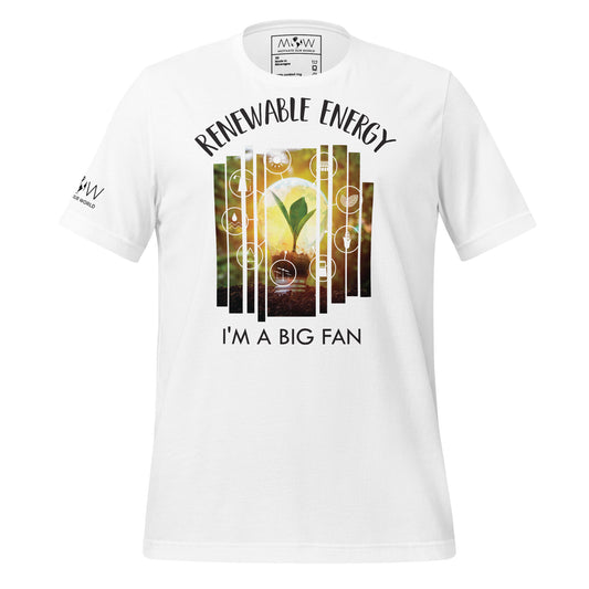 "Renewable Energy - I'm a Big Fan" Men's Motivational White T-Shirt