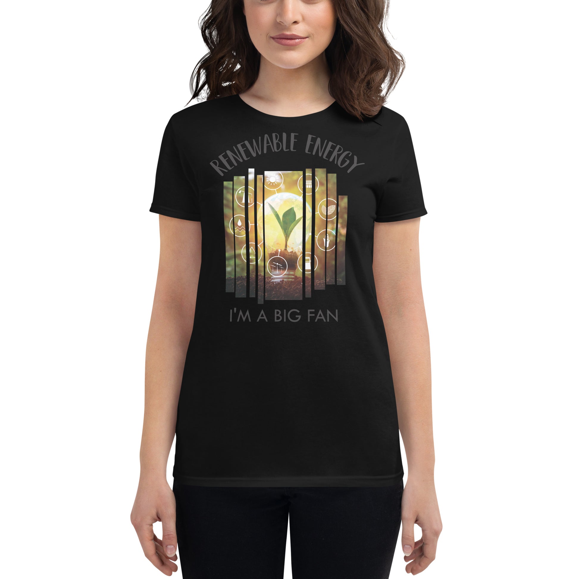 Renewable Energy I’m a Big Fan Women’s Motivational Black T-Shirt