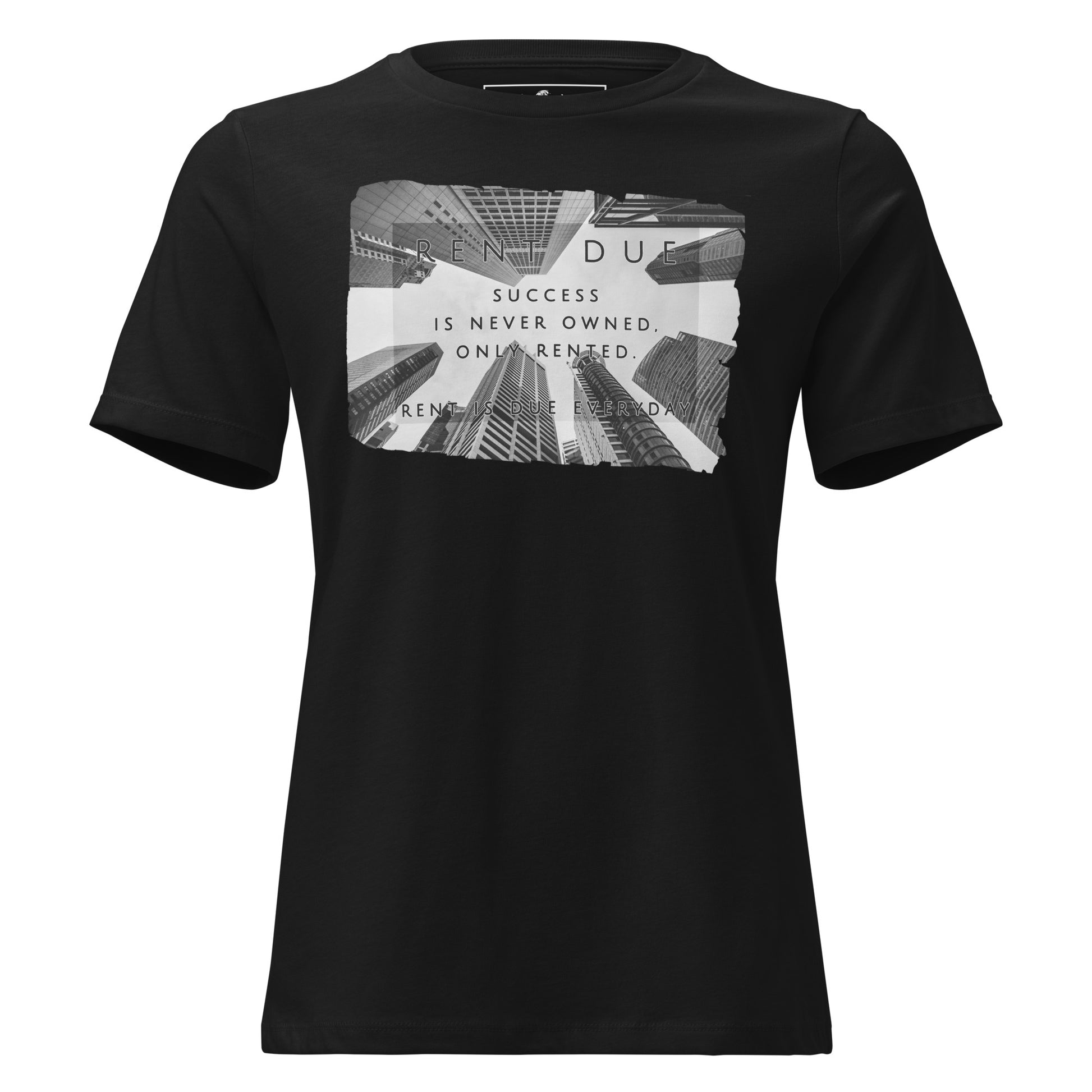 Rent Due Black Motivational Women’s T-Shirt